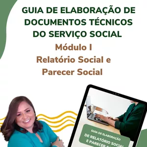Imagem de capa para o Ebook Guia de Elaboração de Documentos Técnicos do Serviço Social -Módulo I Relatório Social e Parecer Social 