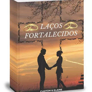 Imagem de capa para o Ebook LAÇOS FORTALECIDOS - A ARTE DE CONSTRUIR UM CASAMENTO DURADOURO 