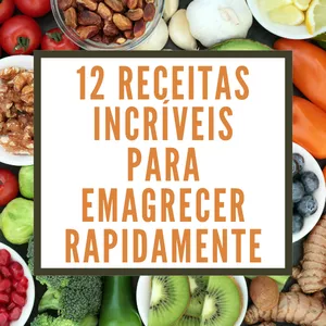 Imagem de capa para o Ebook 12 Receitas Incríveis para Emagrecer Rapidamente
