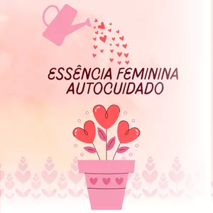 Imagem de capa para o Ebook Essência Feminina - Autocuidado Workbook