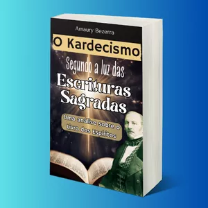 Imagem de capa para o Ebook O Kardecismo à luz das Escrituras Sagradas