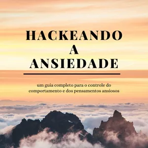 Imagem de capa para o Curso online Hackeando a Ansiedade