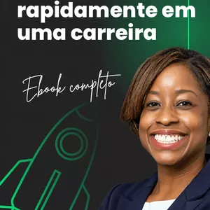 Imagem de capa para o Ebook Como crescer RAPIDAMENTE em uma carreira