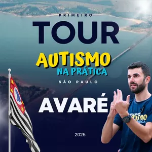 Imagem de capa para o Evento presencial Tour Autismo na Prática SP 2025 - AVARÉ-SP