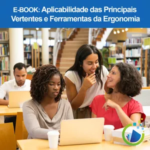 Imagem de capa para o Ebook Aplicabilidade das Principais Vertentes e Ferramentas da Ergonomia