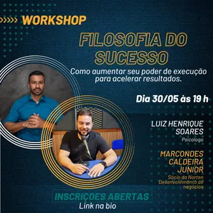 Imagem de capa para o Evento online Workshop A Filosofia do Sucesso - Como aumentar seu poder de execução para acelerar resultados.