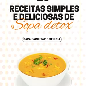 Imagem de capa para o Ebook 10 receitas simples e deliciosas de sopa detox