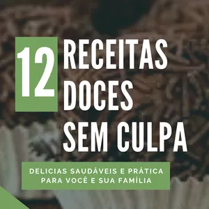Imagem de capa para o Ebook RECEITAS DOCES SEM CULPA.