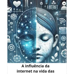 Imagem de capa para o Ebook A influência da internet na vida das crianças 