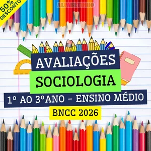 Imagem do curso SOCIOLOGIA - AVALIAÇÕES - 1º AO 3º ANO - ENSINO MÉDIO - BNCC 2026