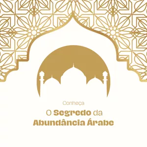 Imagem de capa para o Curso online O Segredo da Prosperidade Árabe