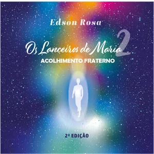 Imagem de capa para o Ebook Os Lanceiros de Maria - Acolhimento Fraterno 2