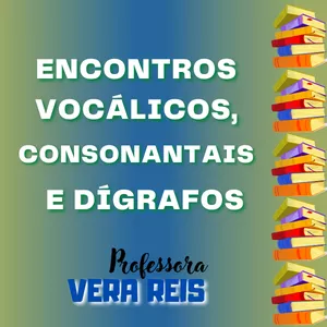 Imagem de capa para o Ebook ENCONTROS VOCÁLICOS - CONSONANTAIS E DÍGRAFOS
