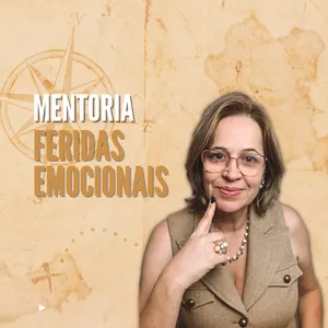Imagem de capa para o Curso online Mentoria Feridas Emocionais - Mulher Bem Resolvida