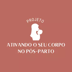 Imagem de capa para o Curso online Ativando o seu corpo no pós-parto