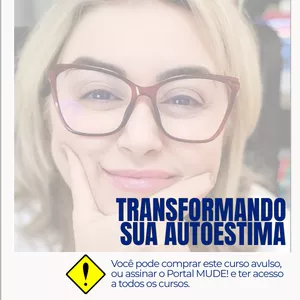 Imagem de capa para o Curso online Transformando sua Autoestima: Uma reconexão com quem você é