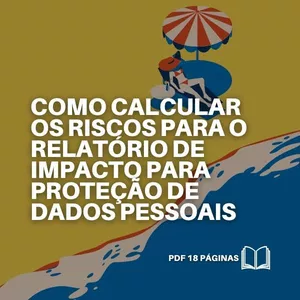 Imagem de capa para o Ebook Como calcular os riscos para o Relatório de Impacto para Proteção de Dados Pessoais (RIPD)