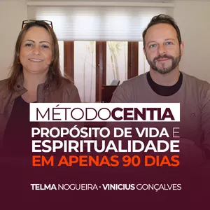 Imagem de capa para o Curso online Método Centia: Propósito de Vida e Espiritualidade em 90 dias