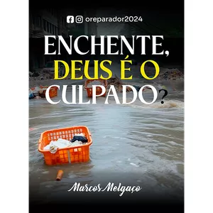 Imagem de capa para o Ebook Enchente, Deus é o Culpado?
