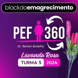 Imagem de capa para o Curso online PEF 360º I Programa de Emagrecimento Feminino 360º I Dr. Renan Botelho T5 - 2024