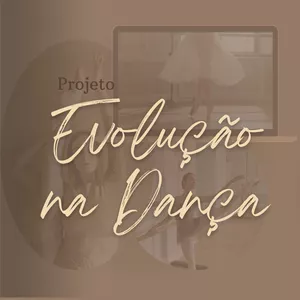 Imagem de capa para o Curso online Projeto Evolução na Dança