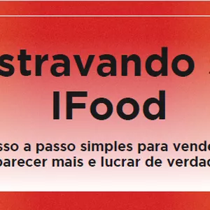 Imagem de capa para o Ebook Destravando o seu Ifood - O Guia Prático para Quem Quer Vender Todos os Dias