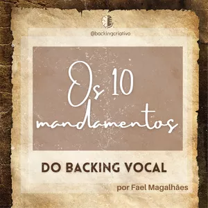 Imagem de capa para o Ebook Os 10 Mandamentos do Backing Vocal