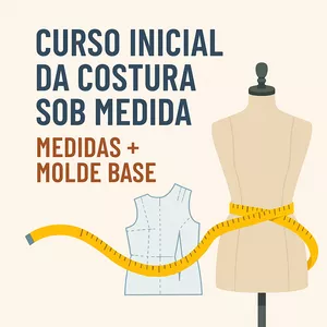 Imagem de capa para o Curso online Curso Inicial da Costura Sob Medida: Medidas + Molde Base + Bônus Especial