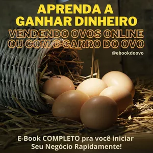 Imagem de capa para o Ebook Aprenda a ganhar DINHEIRO vendendo Ovos Online ou com um Carro do Ovo