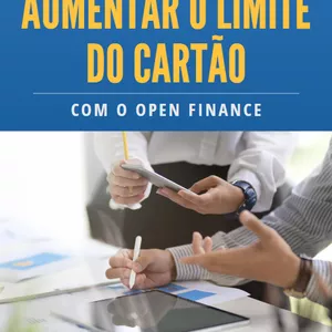 Imagem de capa para o Ebook 6 Passos para Aumentar seu Limite do Cartão com o Open Finance