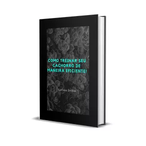 Imagem de capa para o Ebook Como treinar seu cachorro de maneira eficiente!