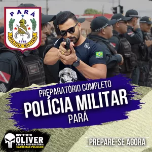 Imagem 👮‍♂️ POLÍCIA MILITAR do Para 👮‍♂️ PM-PA - Instituto Óliver 