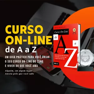 Imagem de capa para o Ebook Curso On-Line de A a Z: Um guia prático para você criar o seu curso on-line do zero e viver do que você ama