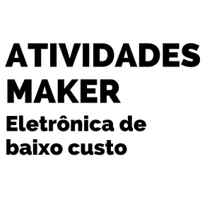 Imagem de capa para o Curso online Atividades maker - eletronica de baixo custo