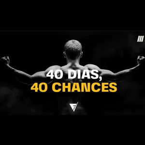 Imagem de capa para o Curso online 40 DIAS 40 CHANCES