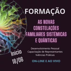 Imagem de capa para o Curso online FORMAÇÃO nas Novas Constelações Familiares Sistêmicas e Quânticas