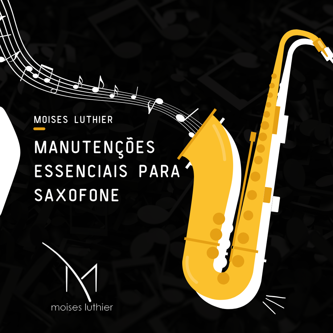 Imagem Manutenções essenciais para Saxofone 