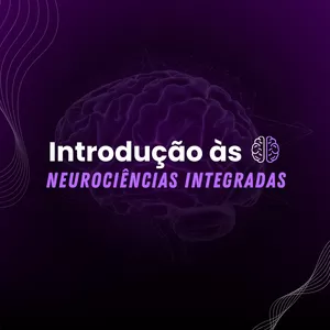 Imagem de capa para o Curso online Introdução às Neurociências Integradas