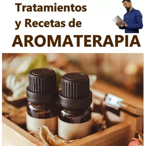 Imagen de portada para Ebook Tratamientos y Recetas De  Aromaterapia 