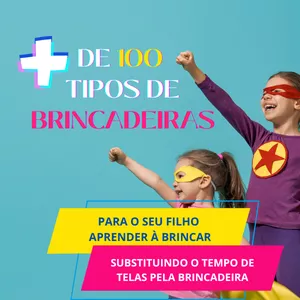 Imagem de capa para o Ebook Brincadeiras + de 100 ideias para as crianças substituirem o tempo de telas