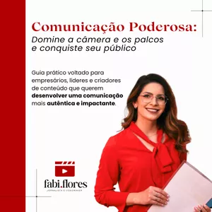 Imagem de capa para o Curso online Comunicação Poderosa:  Domine a câmera e os palcos e conquiste seu público 