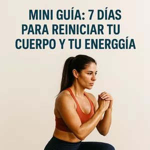 Imagen de portada para Ebook “Mini guía: 7 días para reiniciar tu cuerpo y tu energía”