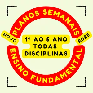PLANEJAMENTOS SEMANAIS DE TODAS AS DISCIPLINAS (1º AO 5º ANO) - ALINHADO COM À BNCC