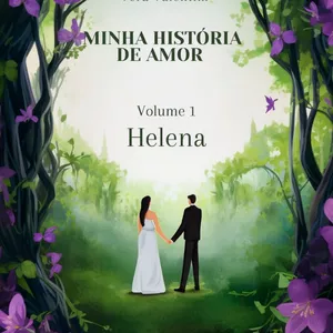 Imagem de capa para o Ebook Minha história de amor - Helena- Volume 1