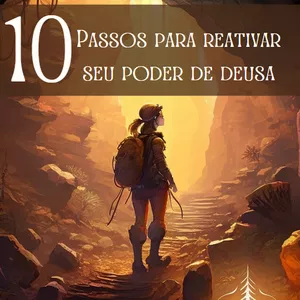 Imagem de capa para o Ebook 10 Passos para reativar  seu poder de deusa 