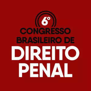 VI Congresso Brasileiro de Direito Penal