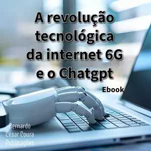Imagem de capa para o Ebook A revolução da Internet 6G e do CHatgpt