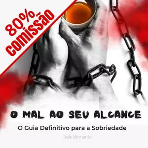 Imagem do curso O Guia Definitivo para a Sobriedade - O Mal ao seu Alcance.