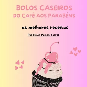 Imagem de capa para o Ebook Bolos caseiros do Café aos Parabéns