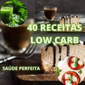 Imagem de capa para o Ebook APRENDA COMO FAZER 40 RECEITAS LOW CARB